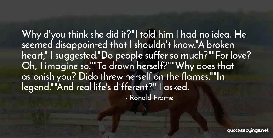 Disappointed In You Love Quotes By Ronald Frame Disappointed In You Love Quotes By Ronald Frame