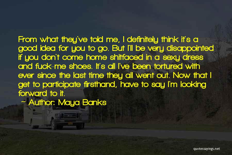 Disappointed In You Quotes By Maya Banks