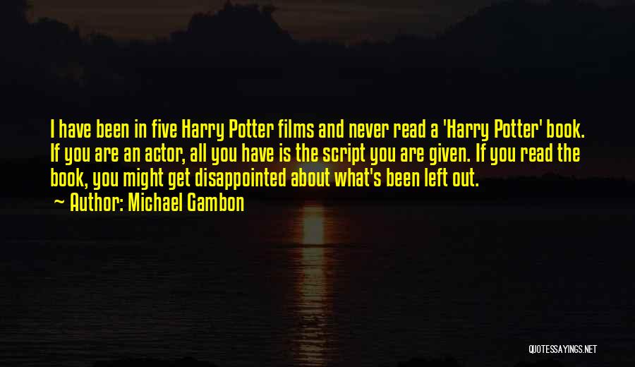 Disappointed In You Quotes By Michael Gambon