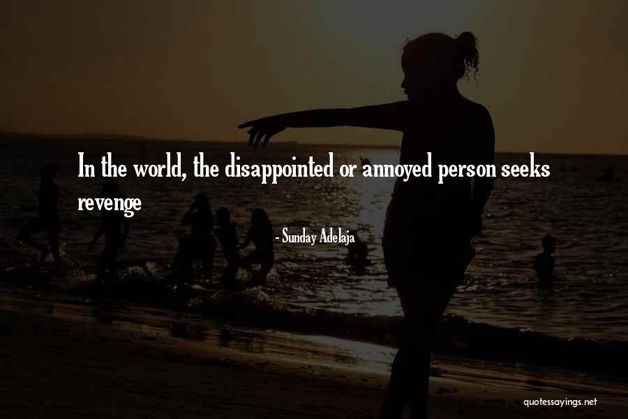 Disappointed Life Quotes By Sunday Adelaja Disappointed Life Quotes By Sunday Adelaja