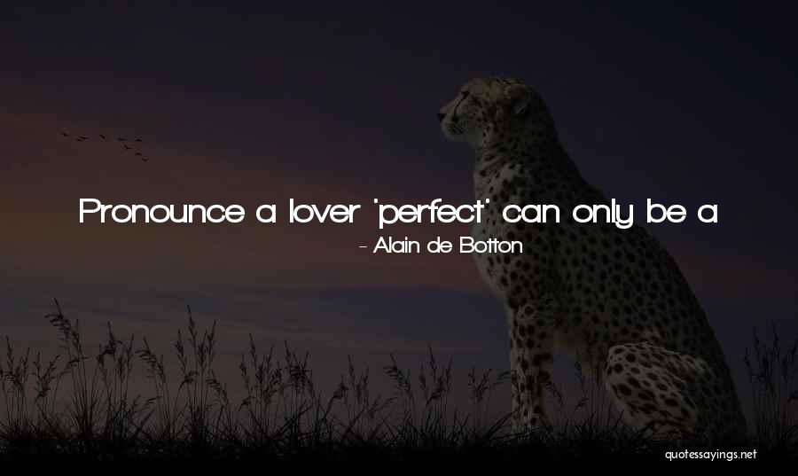 Disappointed Love Quotes By Alain De Botton Disappointed Love Quotes By Alain De Botton