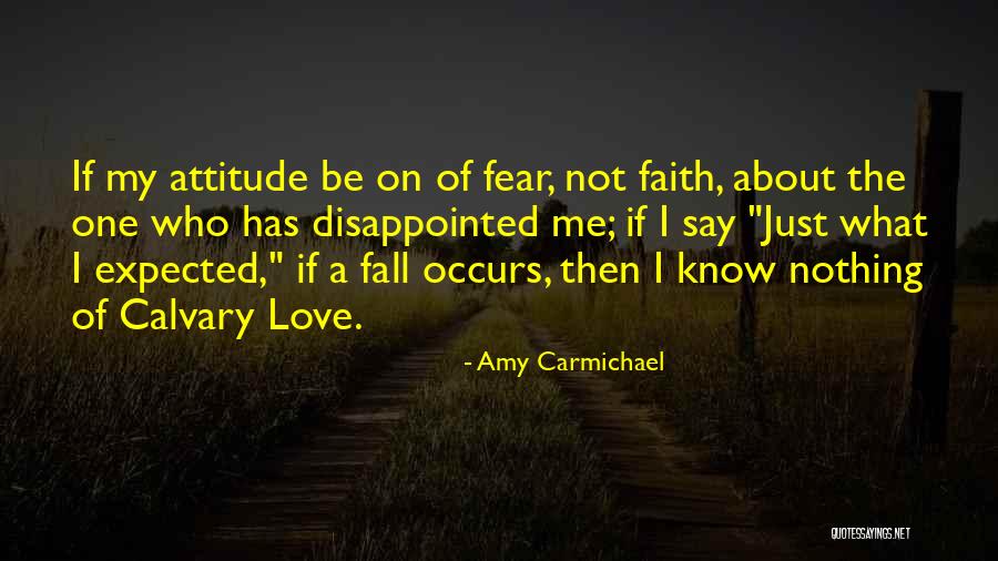 Disappointed Love Quotes By Amy Carmichael