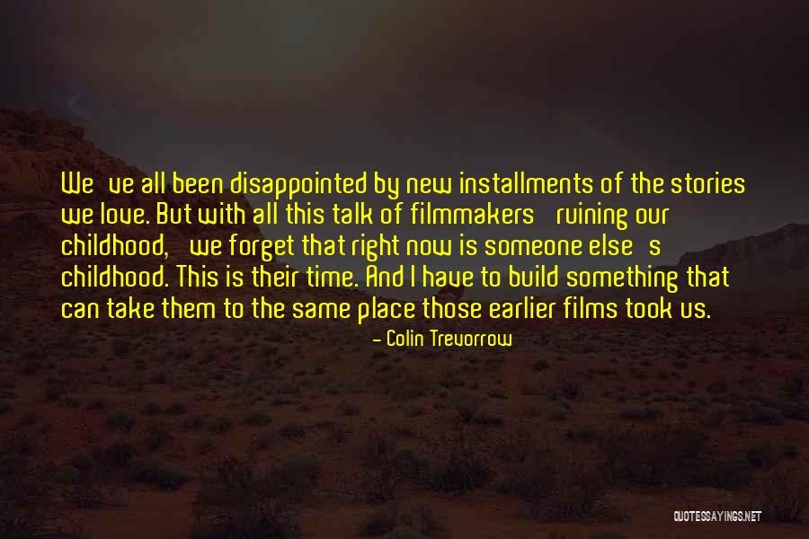 Disappointed Love Quotes By Colin Trevorrow Disappointed Love Quotes By Colin Trevorrow