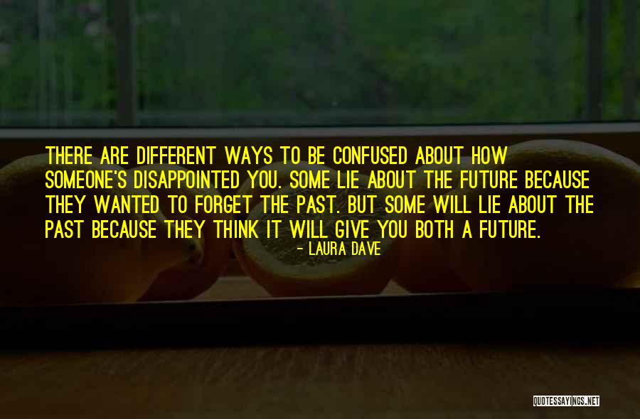Disappointed Love Quotes By Laura Dave Disappointed Love Quotes By Laura Dave
