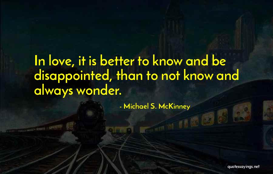 Disappointed Love Quotes By Michael S. McKinney Disappointed Love Quotes By Michael S. McKinney