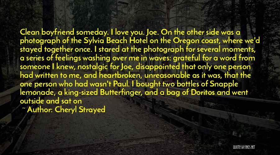 Disappointed Someone You Love Quotes By Cheryl Strayed