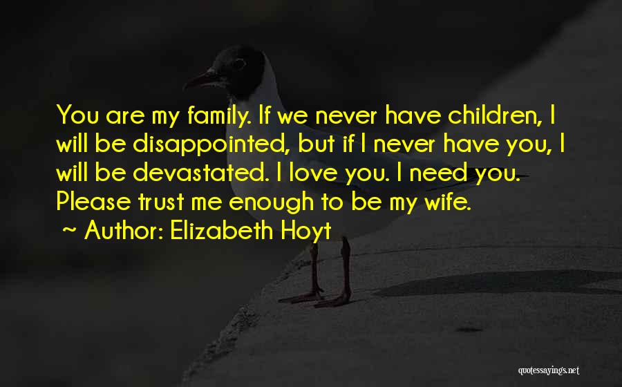 Disappointed Someone You Love Quotes By Elizabeth Hoyt