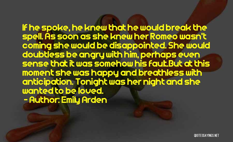 Disappointed Someone You Love Quotes By Emily Arden