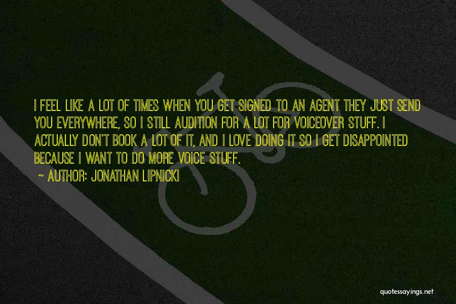 Disappointed Someone You Love Quotes By Jonathan Lipnicki