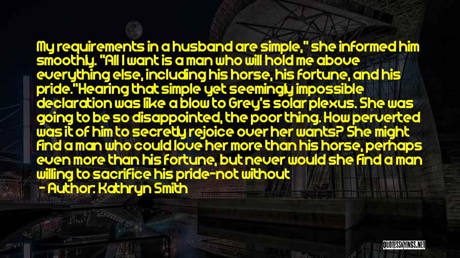 Disappointed Someone You Love Quotes By Kathryn Smith