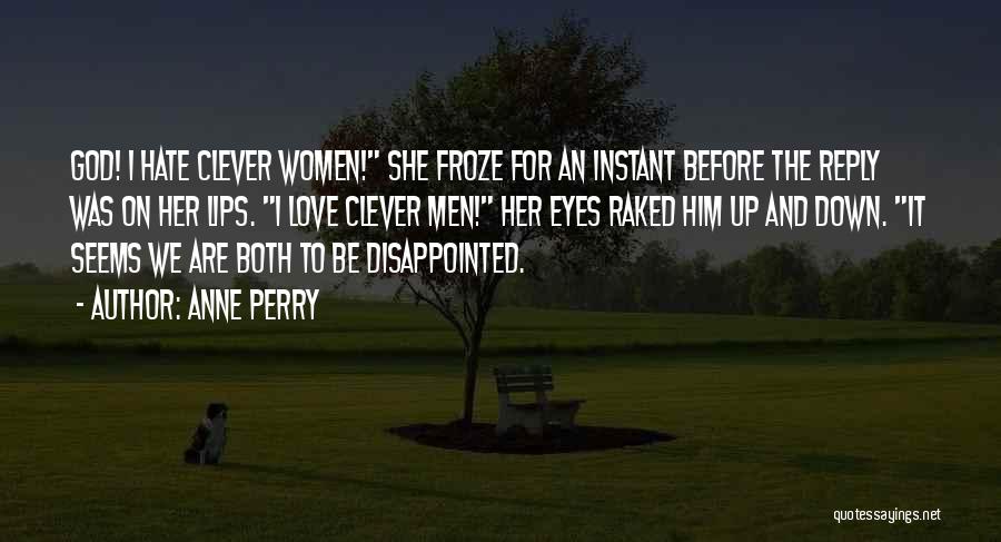 Disappointed To Him Quotes By Anne Perry