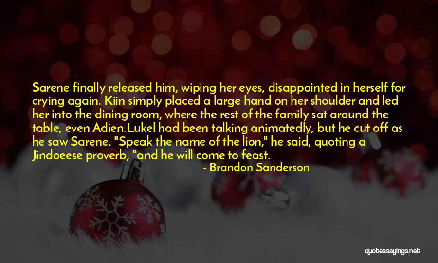 Disappointed To Him Quotes By Brandon Sanderson Disappointed To Him Quotes By Brandon Sanderson