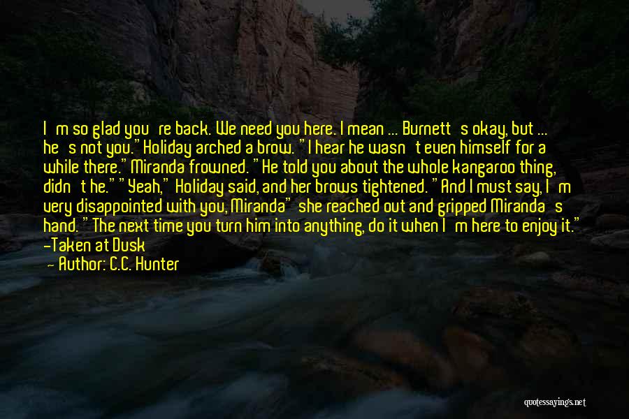 Disappointed To Him Quotes By C.C. Hunter