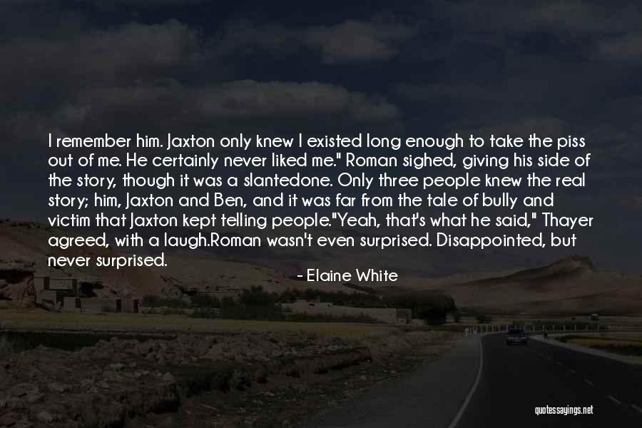 Disappointed To Him Quotes By Elaine White