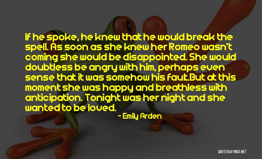 Disappointed To Him Quotes By Emily Arden