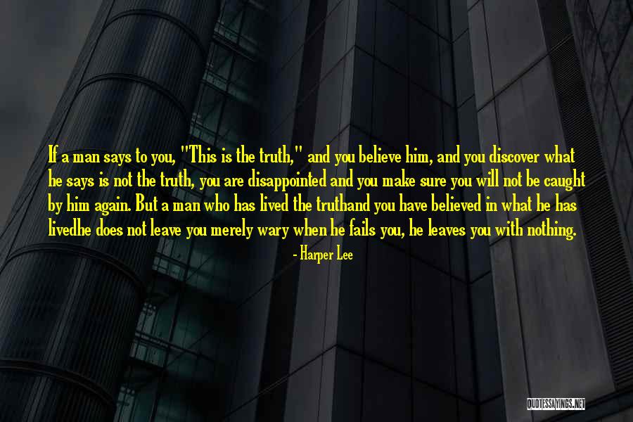Disappointed To Him Quotes By Harper Lee Disappointed To Him Quotes By Harper Lee