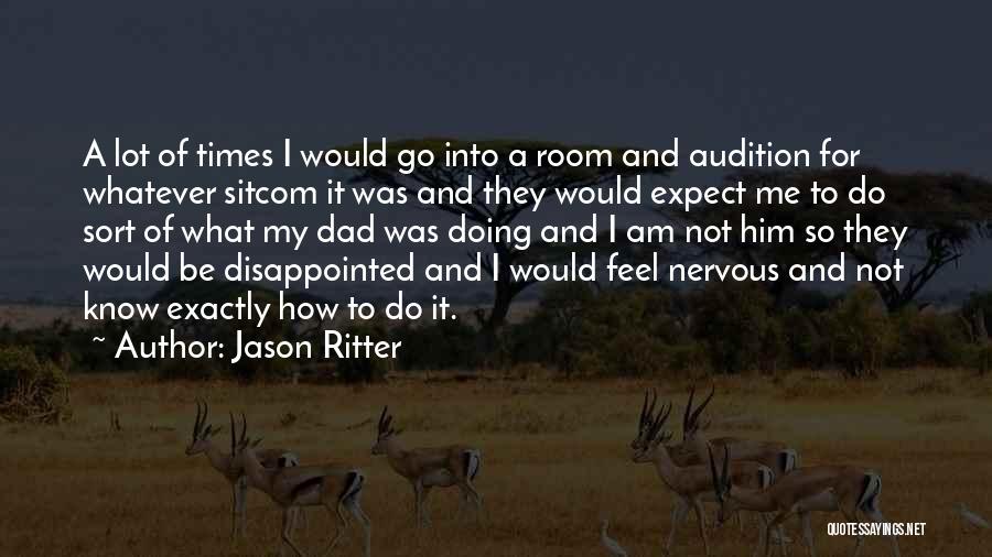 Disappointed To Him Quotes By Jason Ritter