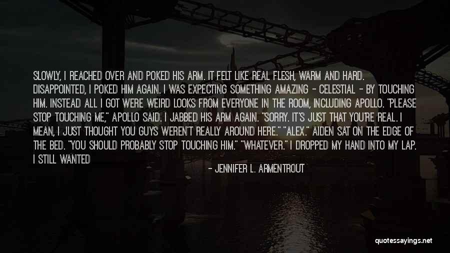 Disappointed To Him Quotes By Jennifer L. Armentrout Disappointed To Him Quotes By Jennifer L. Armentrout