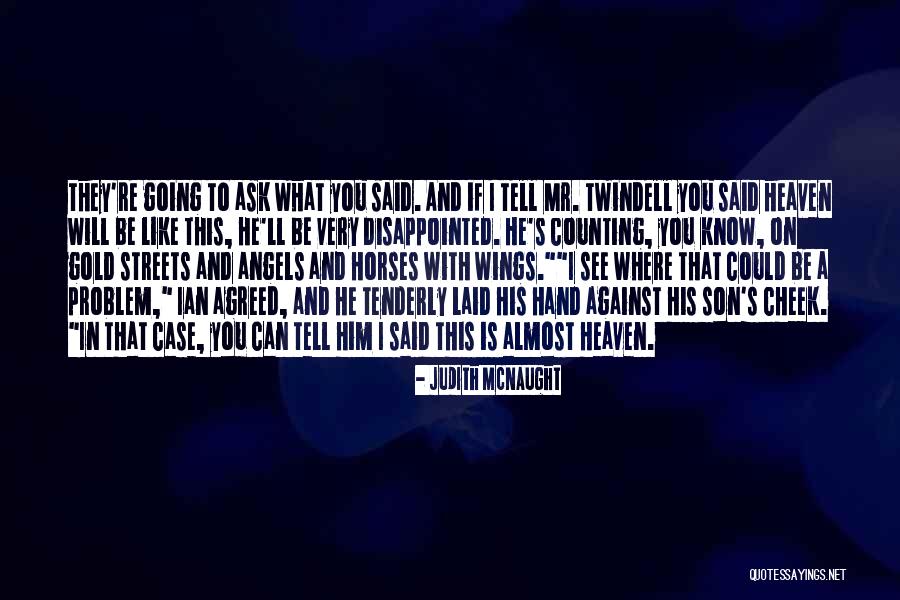 Disappointed To Him Quotes By Judith McNaught Disappointed To Him Quotes By Judith McNaught