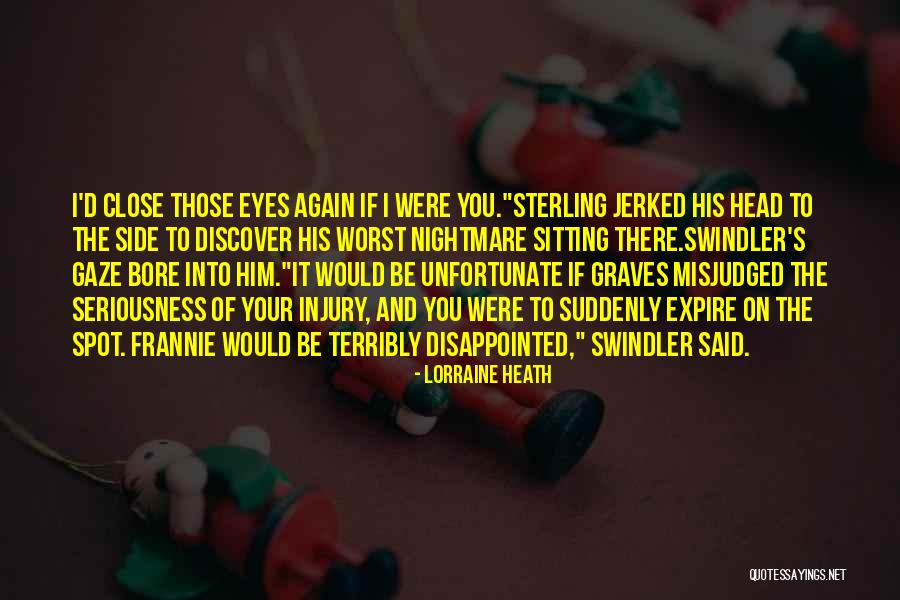 Disappointed To Him Quotes By Lorraine Heath Disappointed To Him Quotes By Lorraine Heath