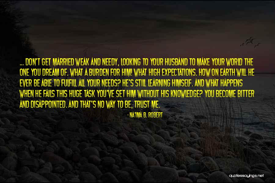Disappointed To Him Quotes By Na'ima B. Robert Disappointed To Him Quotes By Na'ima B. Robert