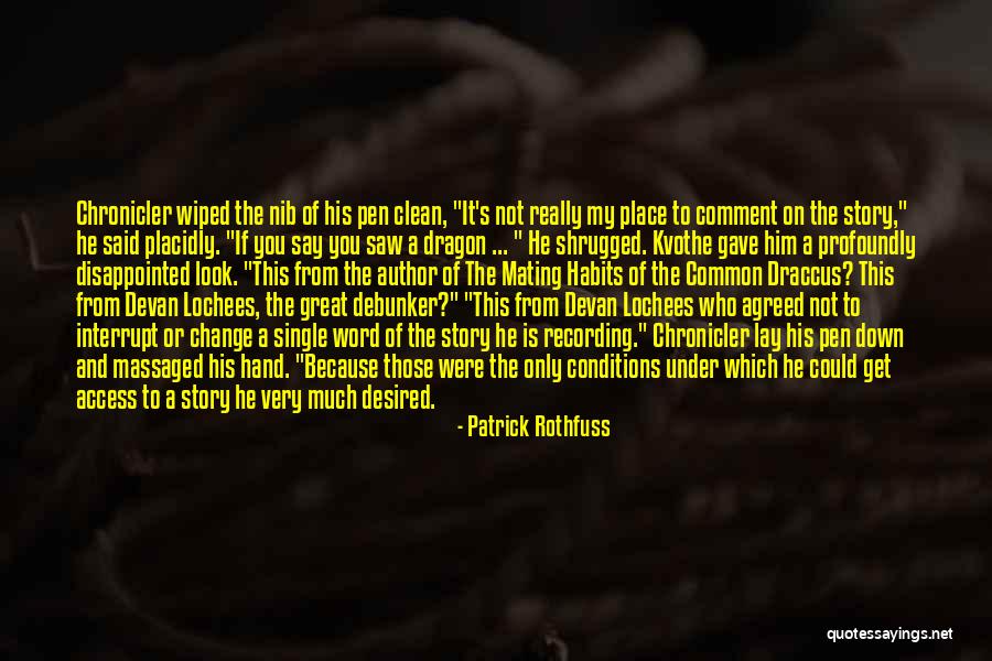 Disappointed To Him Quotes By Patrick Rothfuss Disappointed To Him Quotes By Patrick Rothfuss