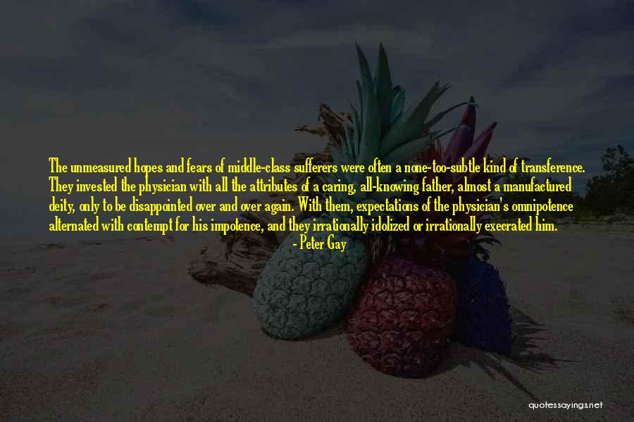 Disappointed To Him Quotes By Peter Gay Disappointed To Him Quotes By Peter Gay