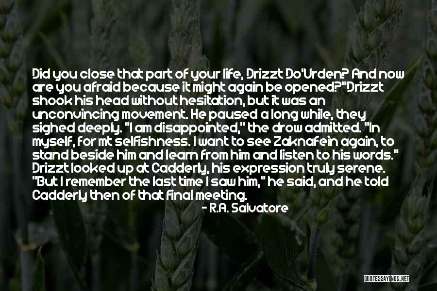 Disappointed To Him Quotes By R.A. Salvatore Disappointed To Him Quotes By R.A. Salvatore