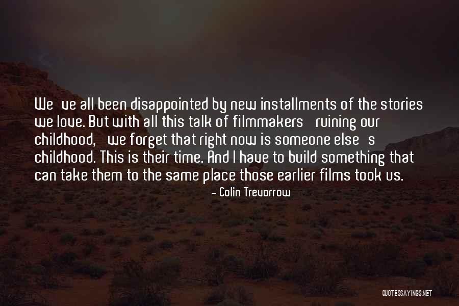 Disappointed To Someone Quotes By Colin Trevorrow Disappointed To Someone Quotes By Colin Trevorrow