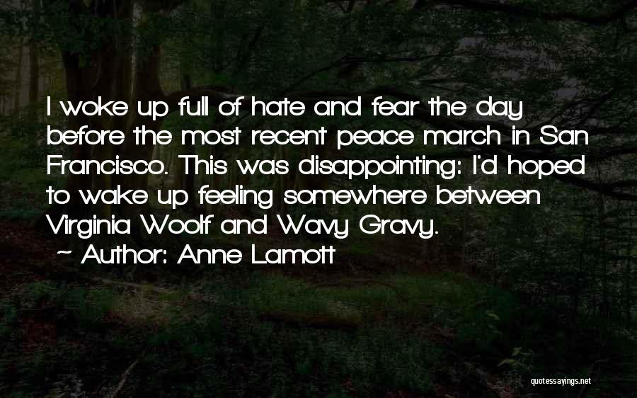 Disappointing Day Quotes By Anne Lamott