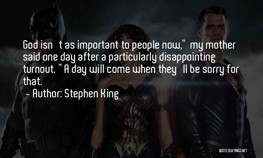 Disappointing Day Quotes By Stephen King