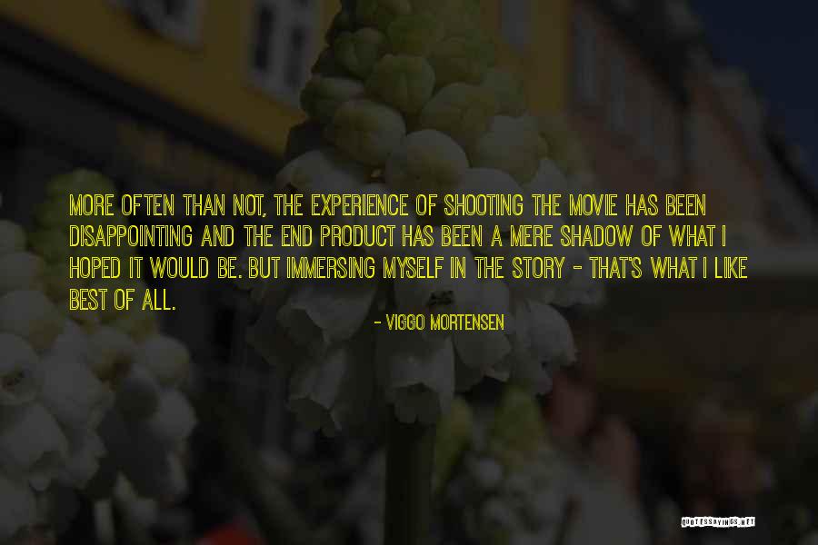Disappointing Experience Quotes By Viggo Mortensen Disappointing Experience Quotes By Viggo Mortensen