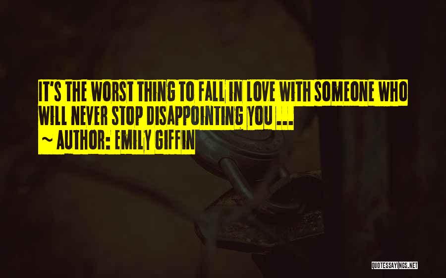 Disappointing Love Quotes By Emily Giffin
