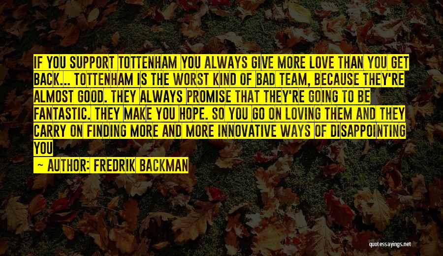 Disappointing Love Quotes By Fredrik Backman