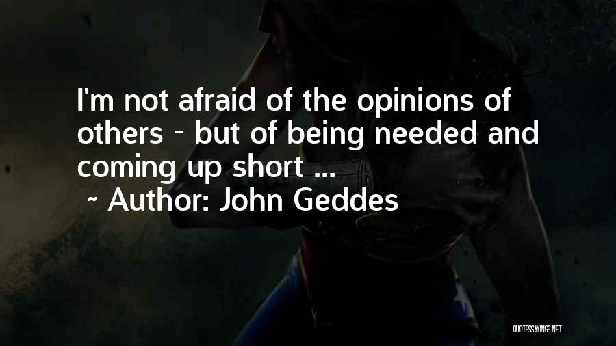 Disappointing Others Quotes By John Geddes