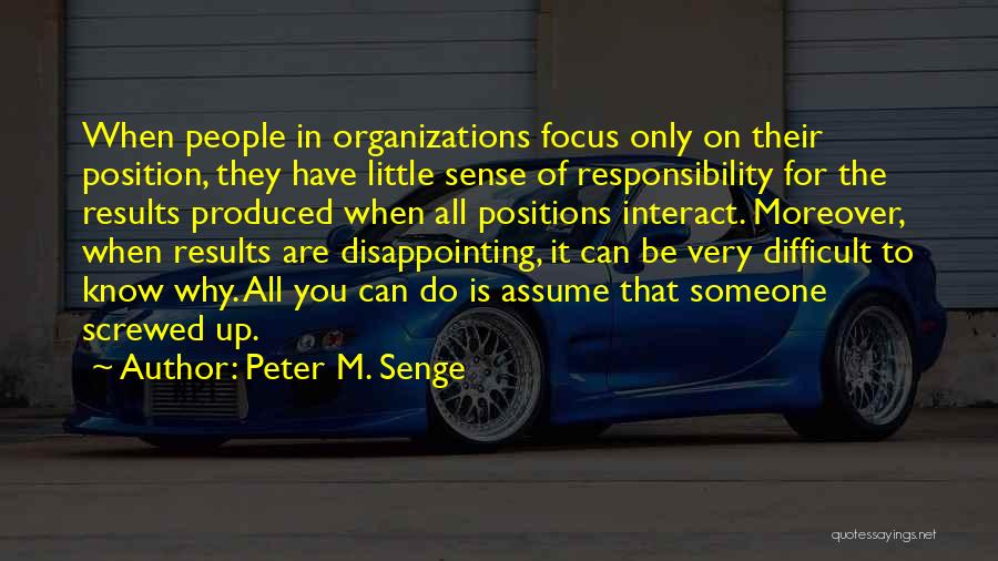 Disappointing Others Quotes By Peter M. Senge