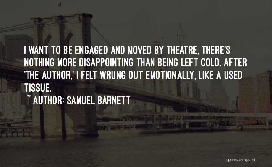 Disappointing Others Quotes By Samuel Barnett
