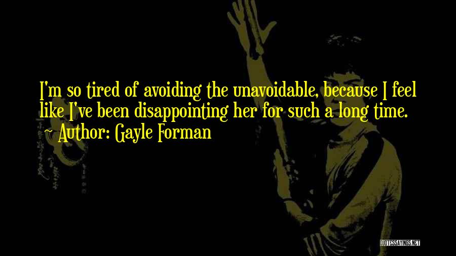 Disappointing Quotes By Gayle Forman