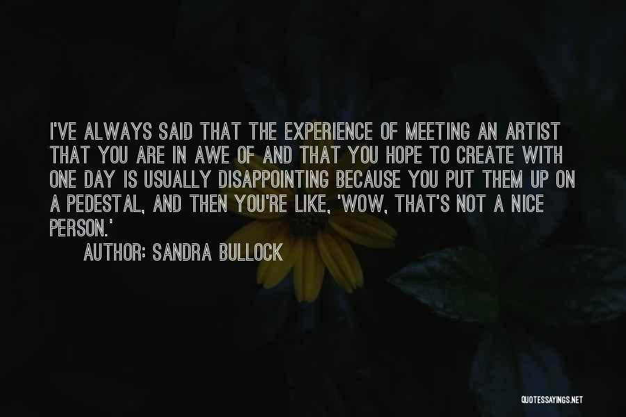 Disappointing Quotes By Sandra Bullock