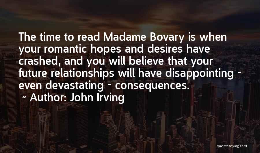 Disappointing Relationships Quotes By John Irving