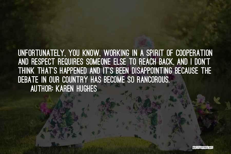 Disappointing Someone Quotes By Karen Hughes