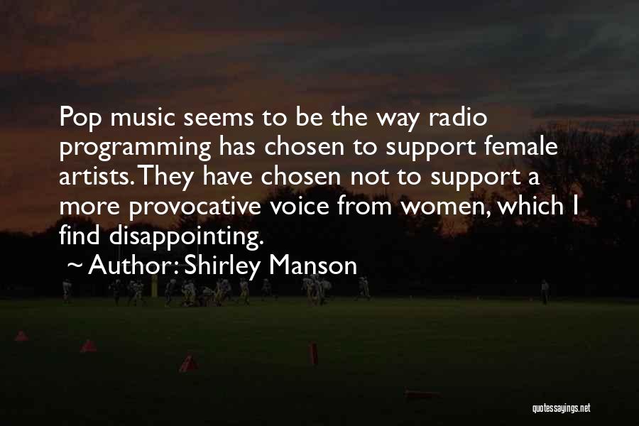 Disappointing Someone Quotes By Shirley Manson