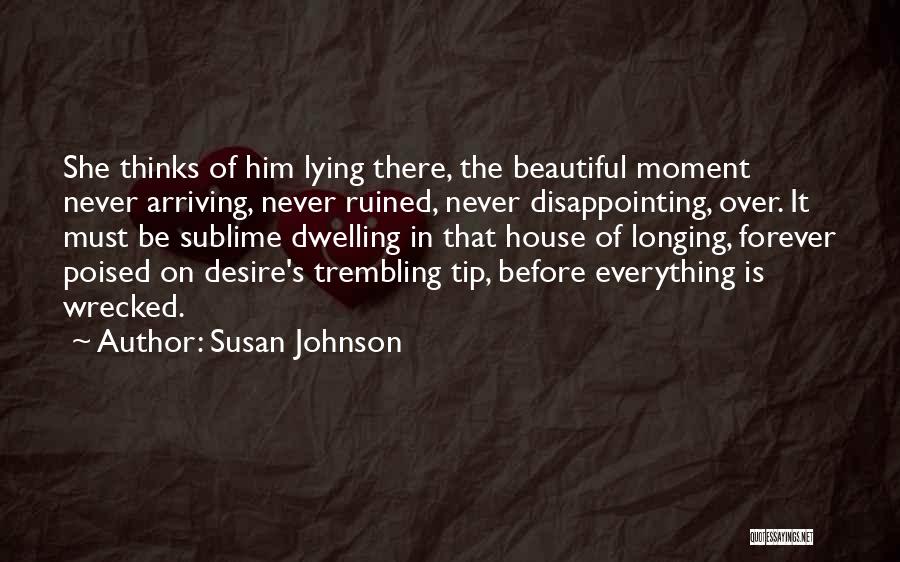 Disappointing Someone Quotes By Susan Johnson