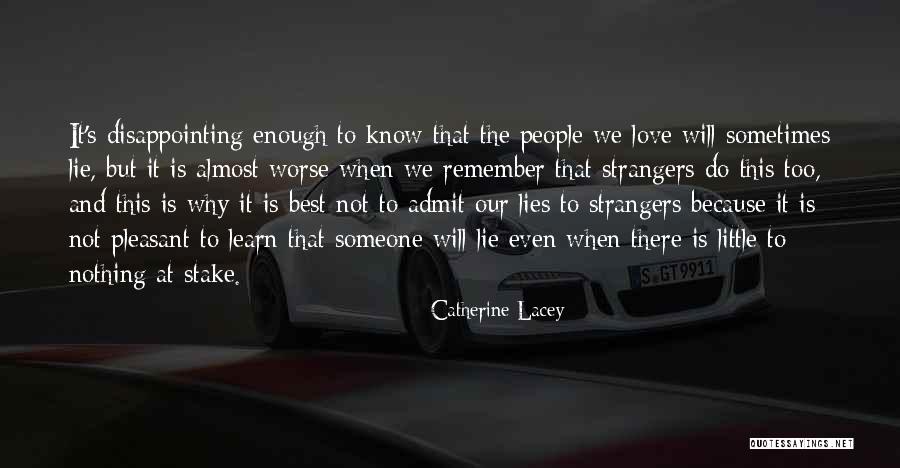 Disappointing Someone You Love Quotes By Catherine Lacey