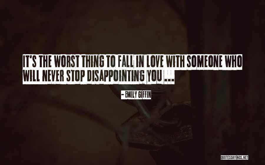 Disappointing Someone You Love Quotes By Emily Giffin