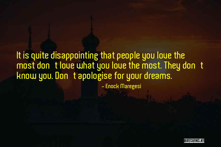 Disappointing Someone You Love Quotes By Enock Maregesi