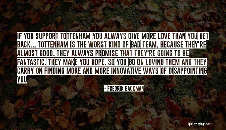 Disappointing Someone You Love Quotes By Fredrik Backman