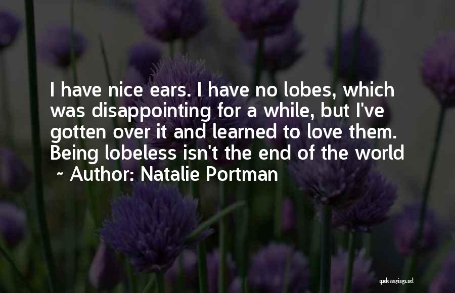 Disappointing Someone You Love Quotes By Natalie Portman