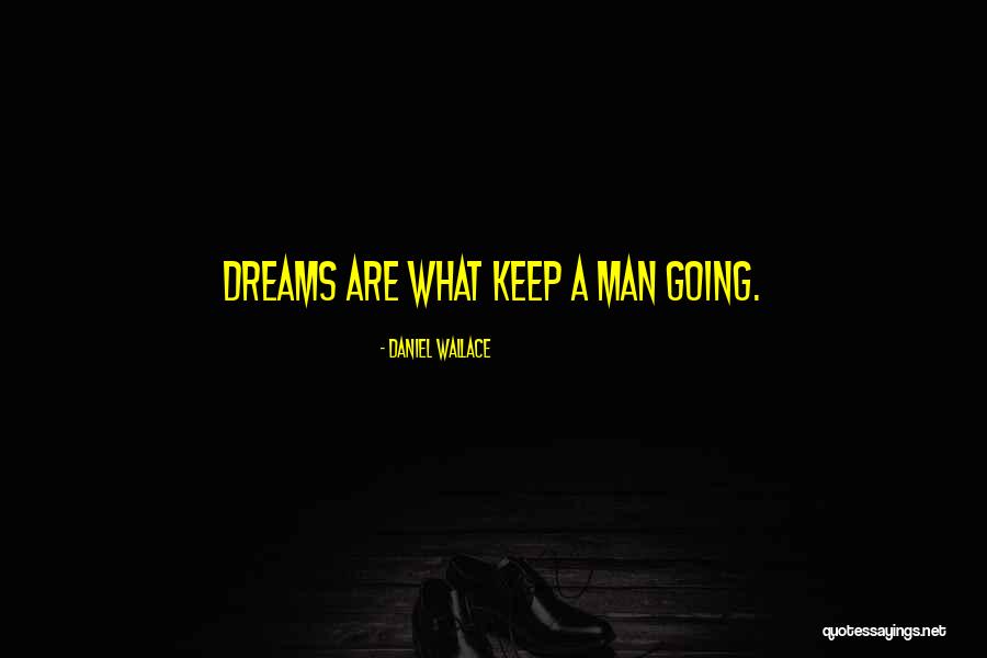 Disappointingly Seven Quotes By Daniel Wallace Disappointingly Seven Quotes By Daniel Wallace