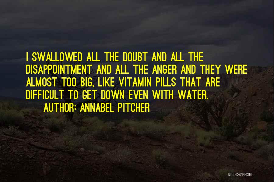 Disappointment And Anger Quotes By Annabel Pitcher